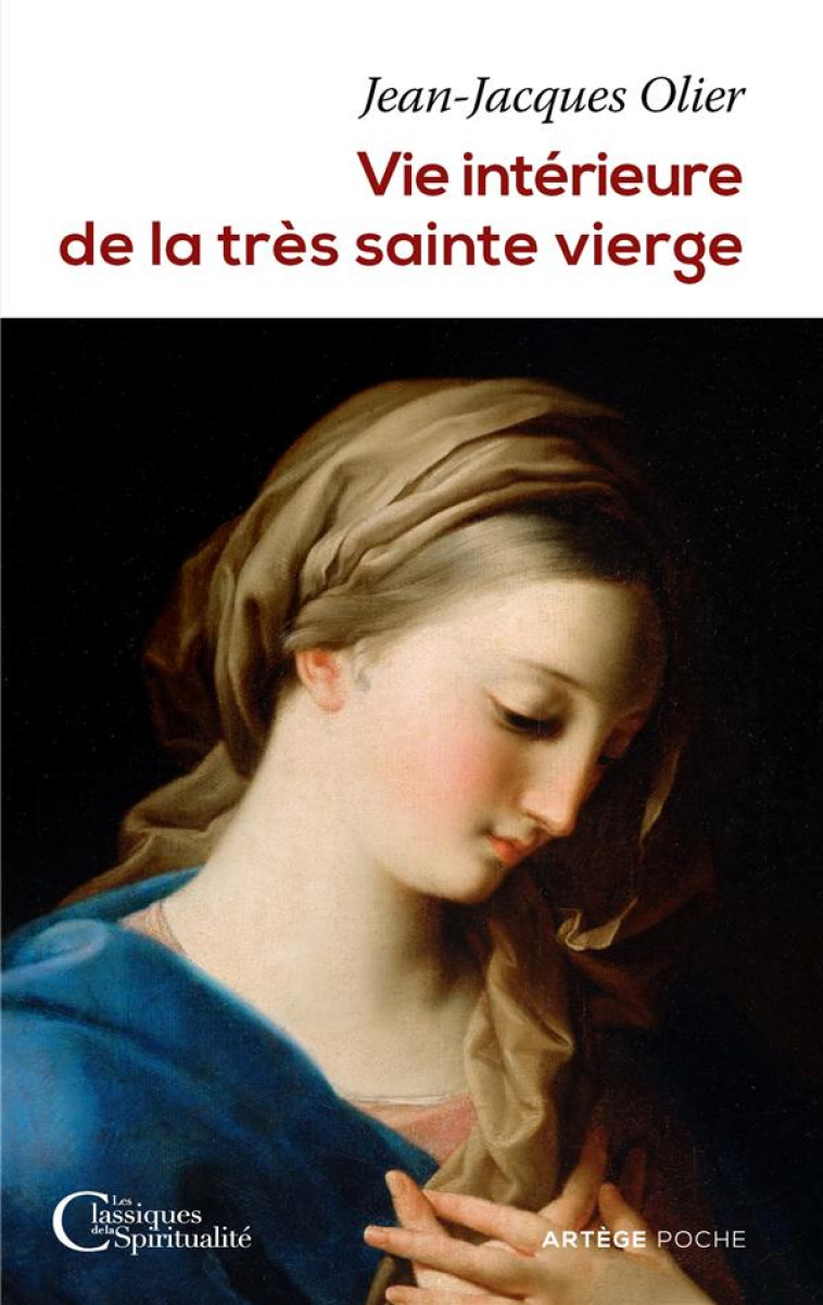 VIE INTERIEURE DE LA TRES SAINTE VIERGE - JEAN-JACQUES OLIER - ARTEGE