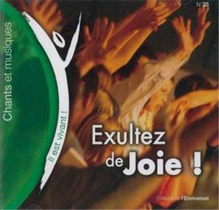 CD IL EST VIVANT ! EXULTEZ DE JOIE - CD 35 -   - EMMANUEL