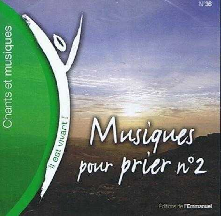 CD IL EST VIVANT ! MUSIQUES POUR PRIER N  2 - CD 36 -  CHANTS IL EST VIVANT - EMMANUEL