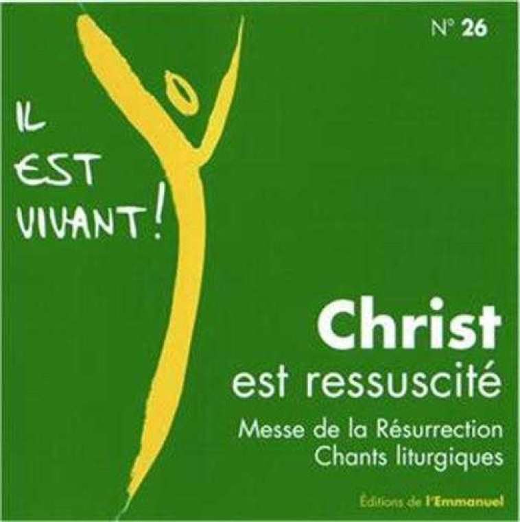 CD IL EST VIVANT ! CHRIST EST RESSUSCITE - CD 26 -  CHANTS IL EST VIVANT,   - EMMANUEL