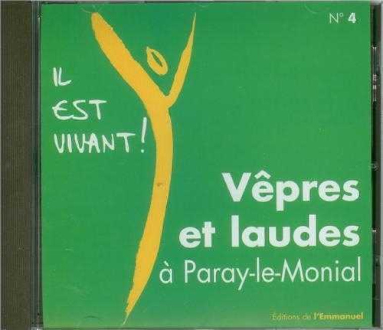 CD IL EST VIVANT ! VEPRES ET LAUDES A PARAY LE MONIAL - CD 4 -   - EMMANUEL