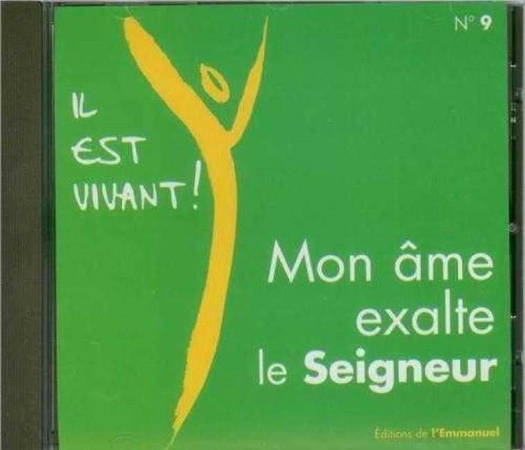 CD IL EST VIVANT ! MON AME EXALTE LE SEIGNEUR - CD 9 -  CHANTS IL EST VIVANT - EMMANUEL