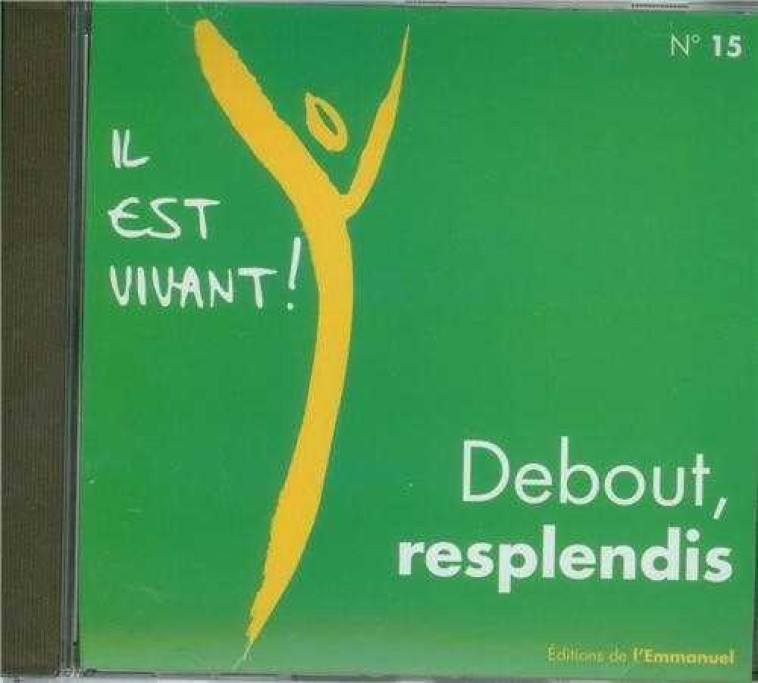 CD IL EST VIVANT ! DEBOUT RESPLENDIS - CD 15 - XXX - EMMANUEL