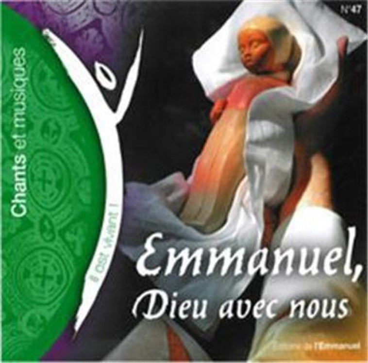 CD IL EST VIVANT ! EMMANUEL, DIEU AVEC NOUS (CD DE NOEL) - CD 47 - AUDIO - CHANTS IL EST VIVANT - EMMANUEL