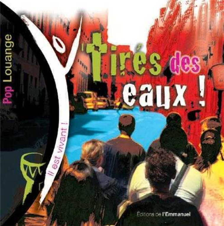 TIRES DES EAUX - CHANTS DE LOUANGE -  Collectif - EMMANUEL