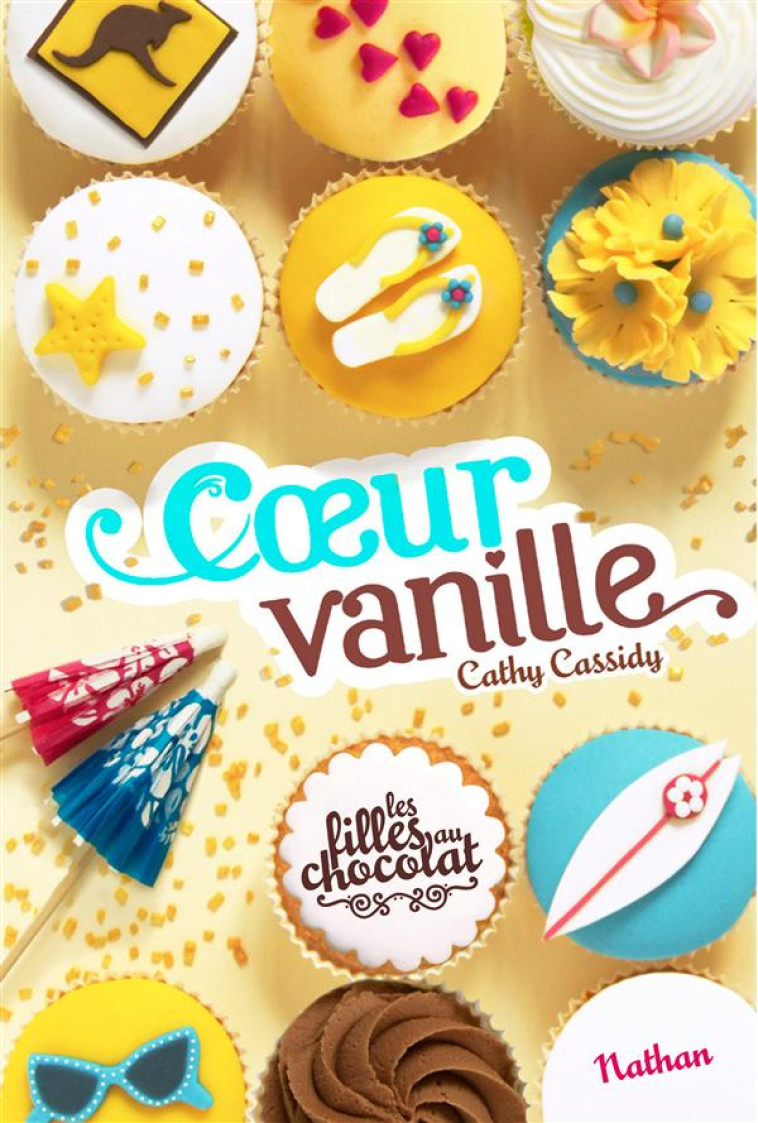 LES FILLES AU CHOCOLAT 5: COEUR VANILLE - VOL05 - CASSIDY CATHY - Nathan Jeunesse