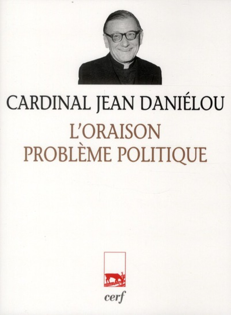 L-ORAISON, PROBLEME POLITIQUE - DANIELOU JEAN - CERF