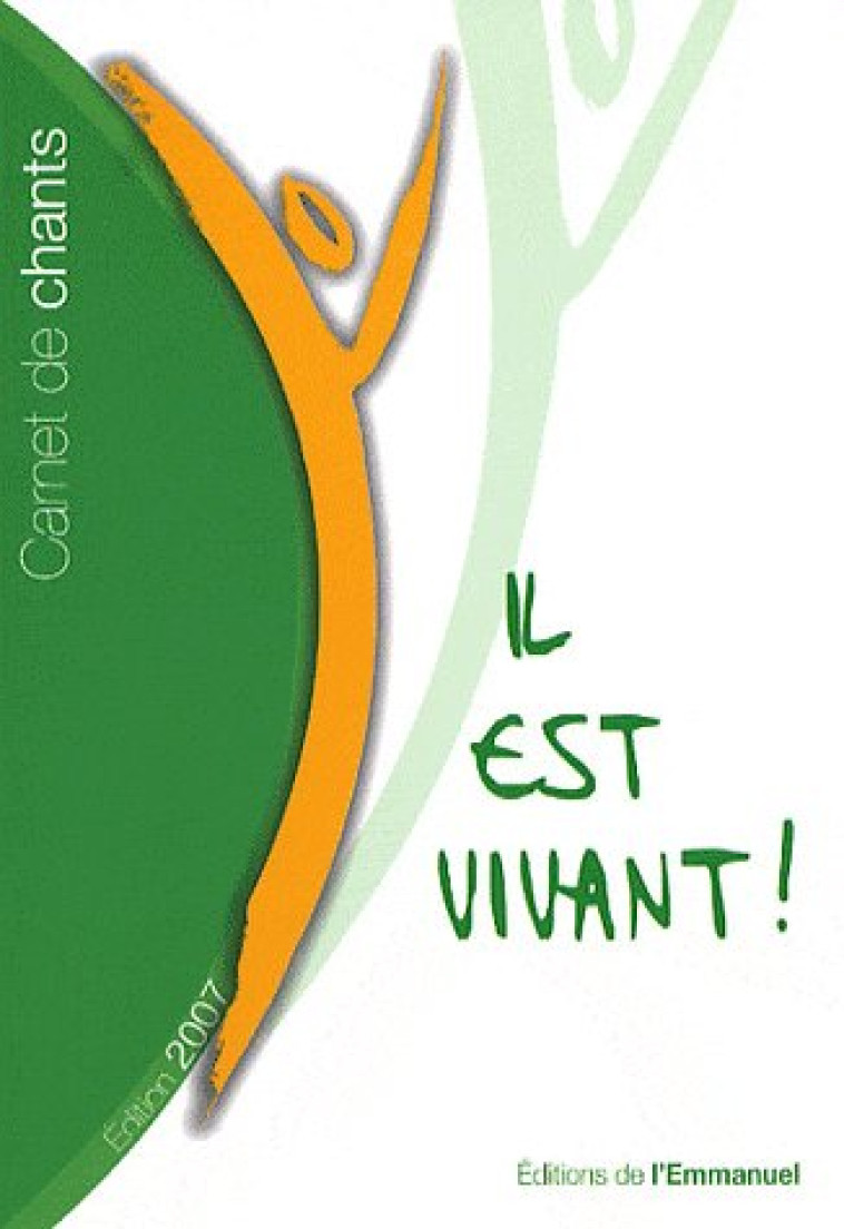 CARNET DE CHANTS IL EST VIVANT ! - 2007 (PETIT FORMAT) - CHANTS IL EST VIVANT - EMMANUEL