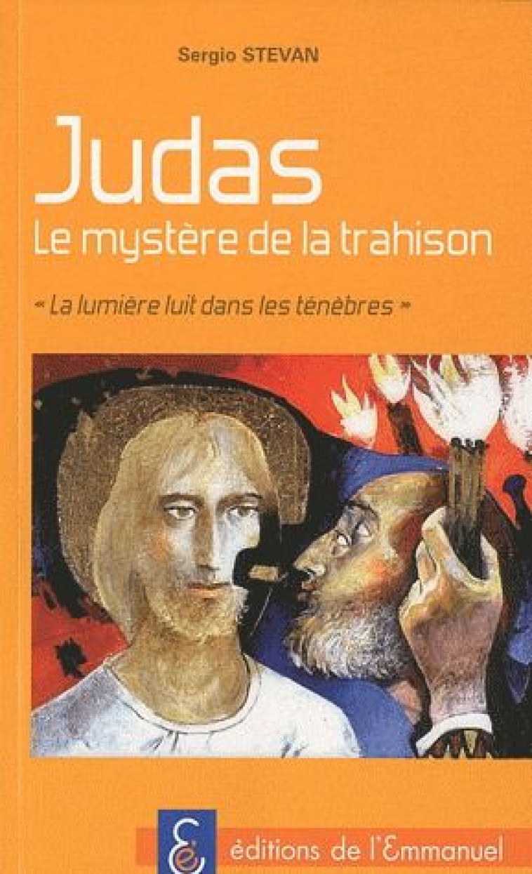 JUDAS, LE MYSTERE DE LA TRAHISON - STEVAN SERGIO - EMMANUEL