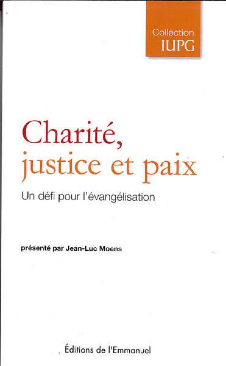 CHARITE, JUSTICE ET PAIX - UN DEFI POUR L EVANGELISATION - COLLECTIF - Ed. de l'Emmanuel