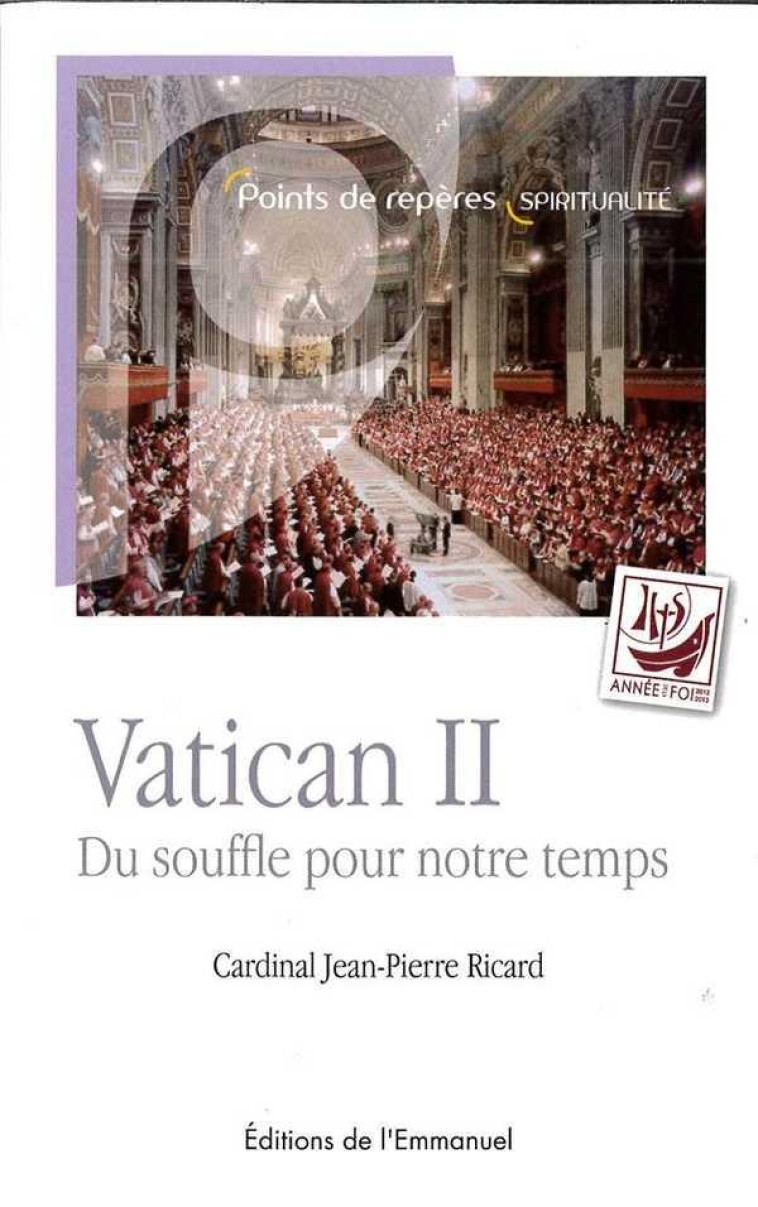 VATICAN II - DU SOUFFLE POUR NOTRE TEMPS - RICARD JEAN-PIERRE - Ed. de l'Emmanuel