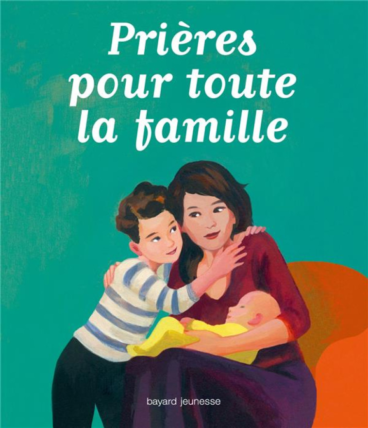 PRIERES POUR TOUTE LA FAMILLE - DU BOUETIEZ - Bayard Jeunesse