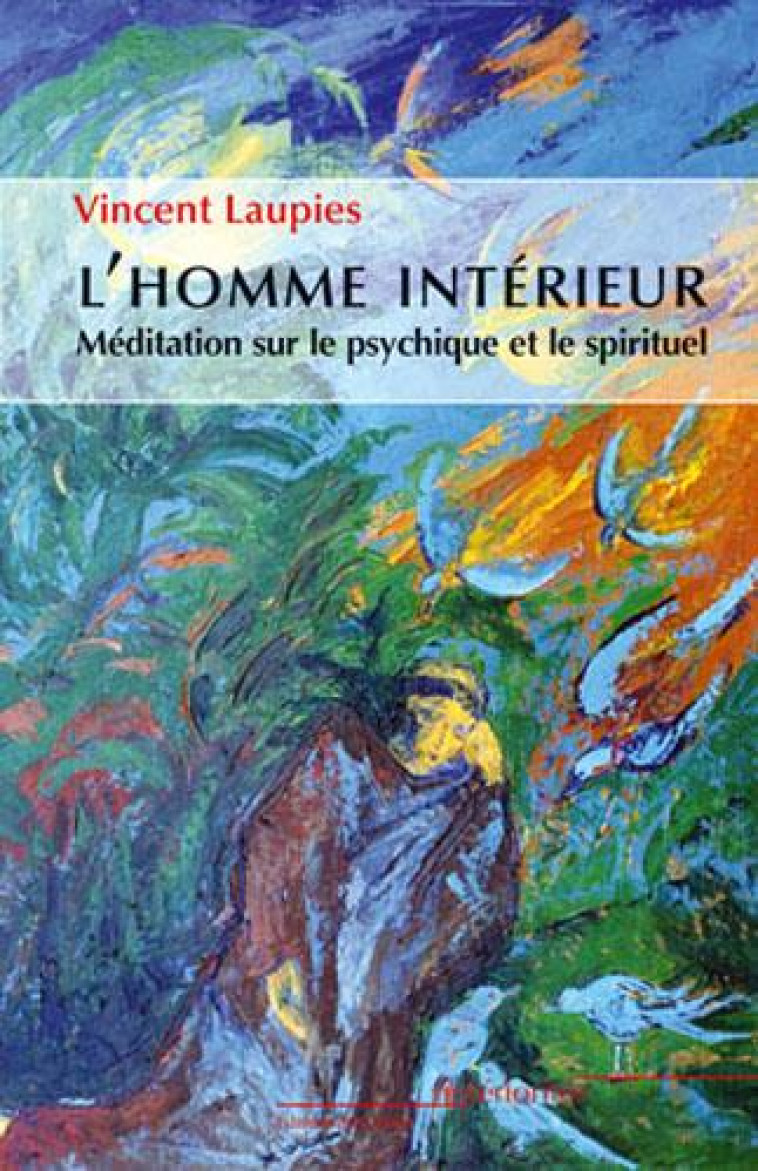 L-HOMME INTERIEUR - MEDITATION SUR LE PSYCHIQUE ET LE SPIRITUEL - LAUPIES VINCENT - CARMEL