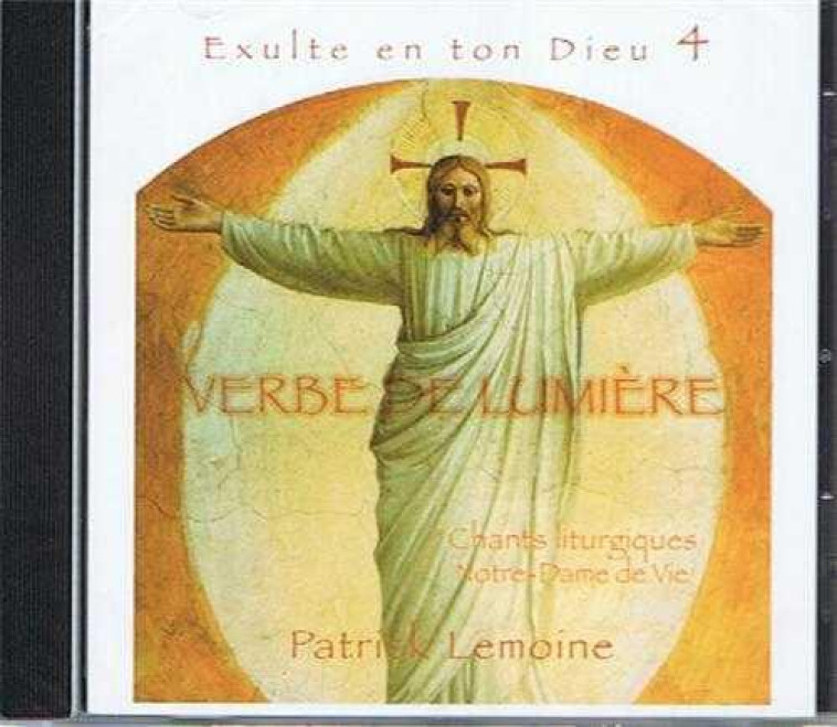 EXULTE EN TON DIEU 4 - CD - CHANTS LITURGIQUES NOTRE-DAME DE VIE - AUDIO - LEMOINE PATRICK - CARMEL