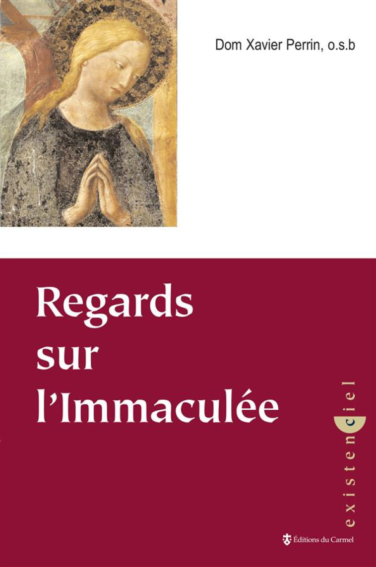 REGARDS SUR L-IMMACULEE - PERRIN XAVIER - CARMEL