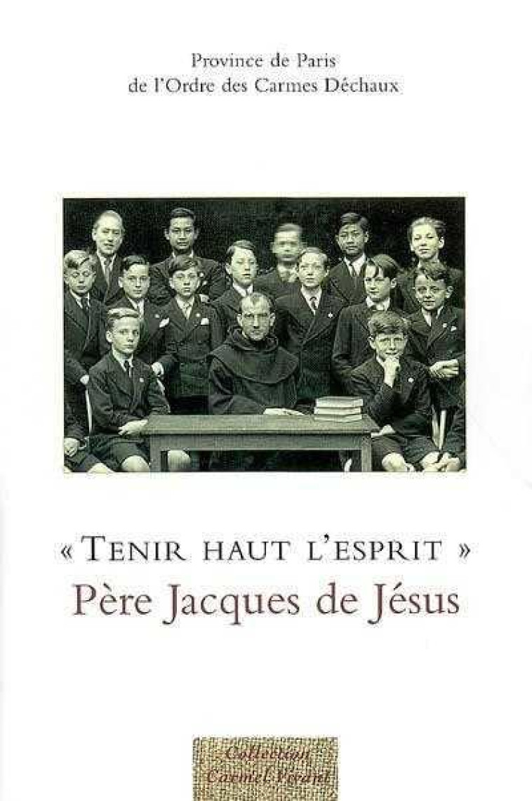 TENIR HAUT L-ESPRIT - PERE JACQUES DE JESUS - COLLECTIF - CARMEL