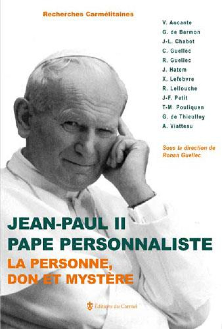 JEAN-PAUL II, PAPE PERSONNALISTE - LA PERSONNE, DON ET MYSTERE - COLLECTIF - CARMEL