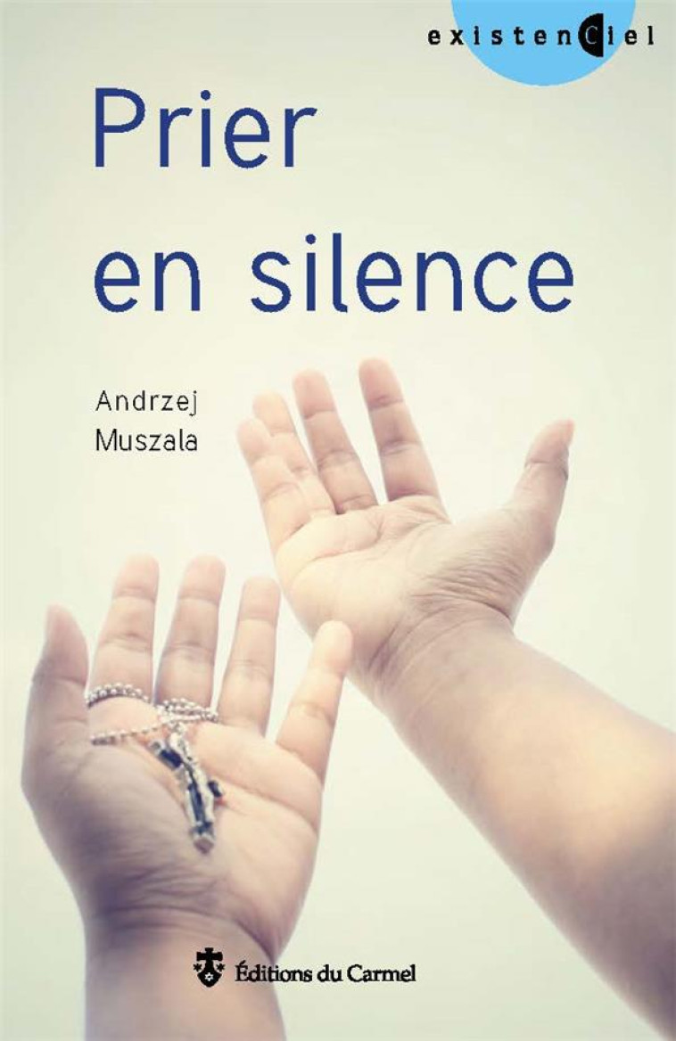 PRIER EN SILENCE - MUSZALA ANDRZEJ - Ed. du Carmel