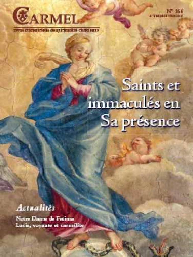 REVUE CARMEL - SAINTS ET IMMACULES EN SA PRESENCER - COLLECTIF - Ed. du Carmel