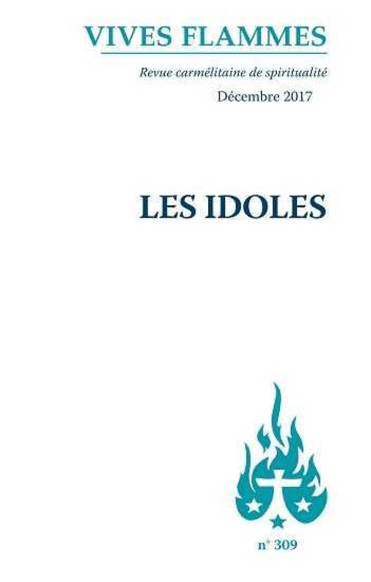 REVUE VIVES FLAMMES - LES IDOLES - COLLECTIF - Ed. du Carmel