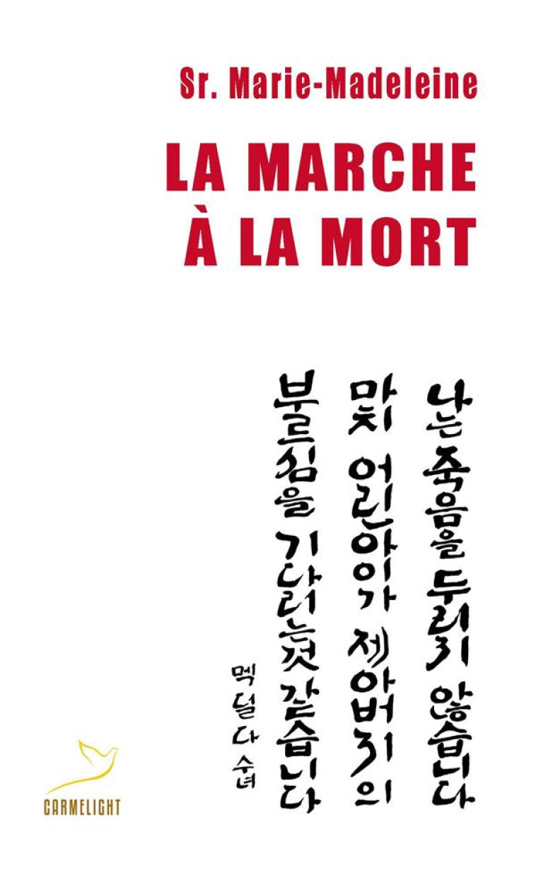 LA MARCHE A LA MORT - SOEUR MARIE-MADELEIN - CARMEL