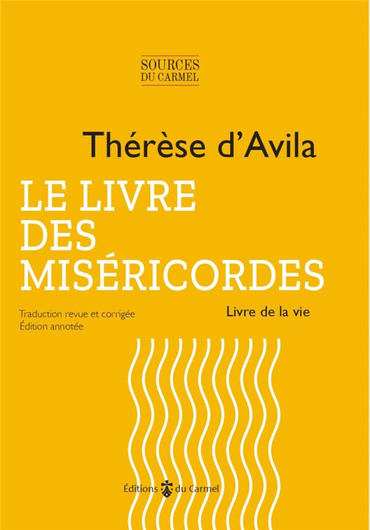 LE LIVRE DES MISERICORDES - LIVRE DE LA VIE - D-AVILA/MORGAIN - CARMEL