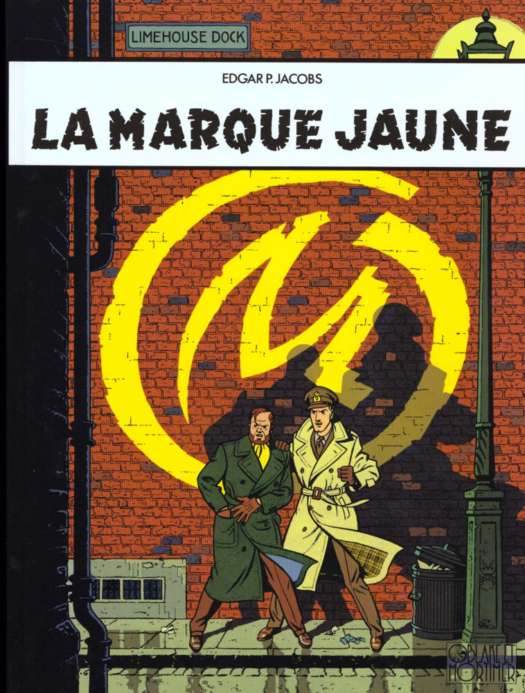 BLAKE & MORTIMER - TOME 6 - LA MARQUE JAUNE - JACOBS EDGAR P. - BLAKE MORTIMER