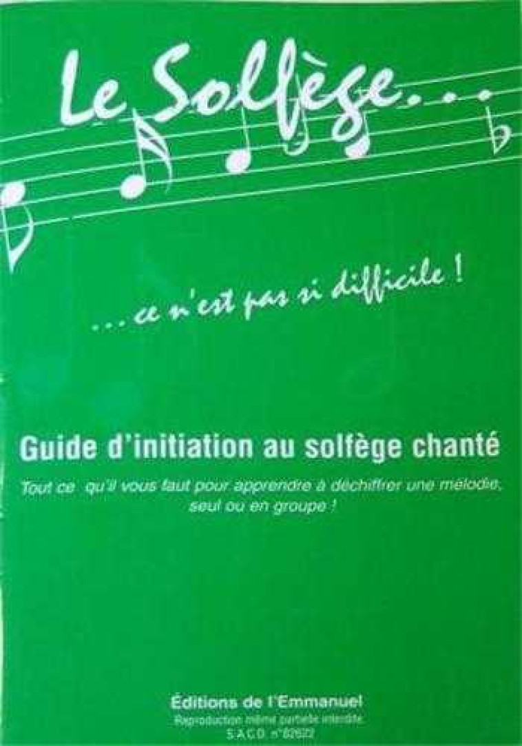 LE SOLFEGE... CE N-EST PAS SI DIFFICILE ! - GUIDE D-INITIATION AU SOLFEGE CHANTE - XXX - EMMANUEL