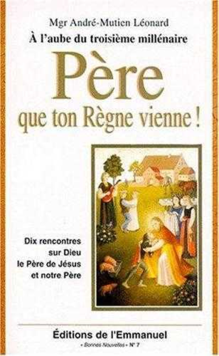 PERE, QUE TON REGNE VIENNE! - XXX - EMMANUEL