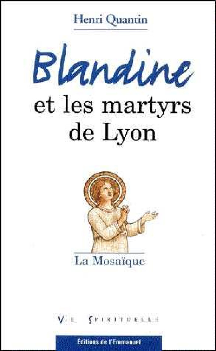 BLANDINE ET LES MARTYRS DE LYON - LA MOSAIQUE - XXX - EMMANUEL