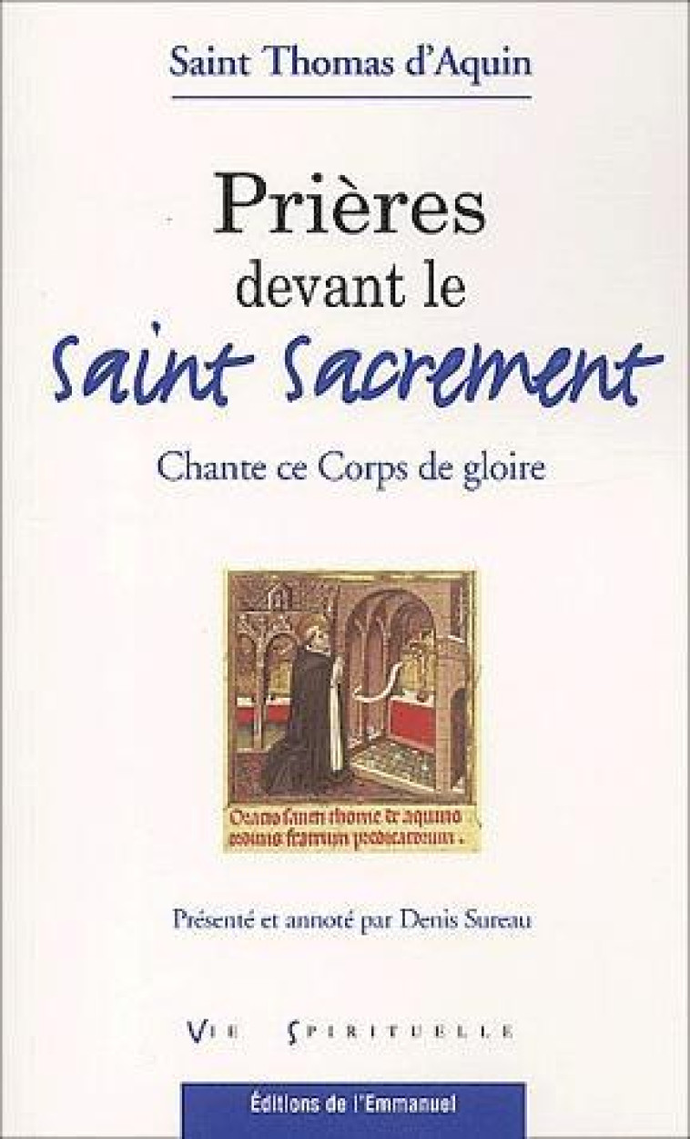 PRIERES DEVANT LE SAINT SACREMENT - D-AQUIN SAINT THOMAS - EMMANUEL