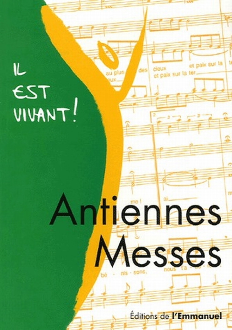 ANTIENNES ET MESSES - CHANTS IL EST VIVANT - EMMANUEL