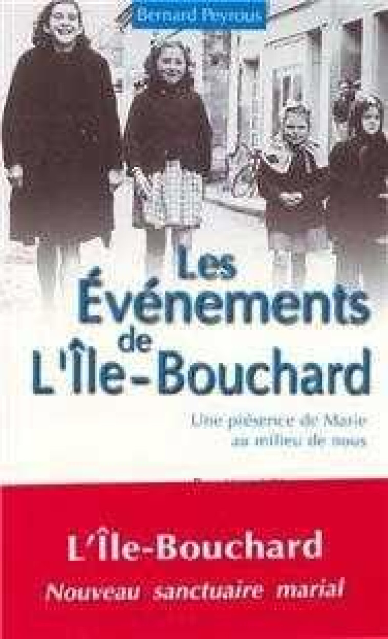 EVENEMENTS DE L-ILE BOUCHARD - PEYROUS BERNARD - EMMANUEL