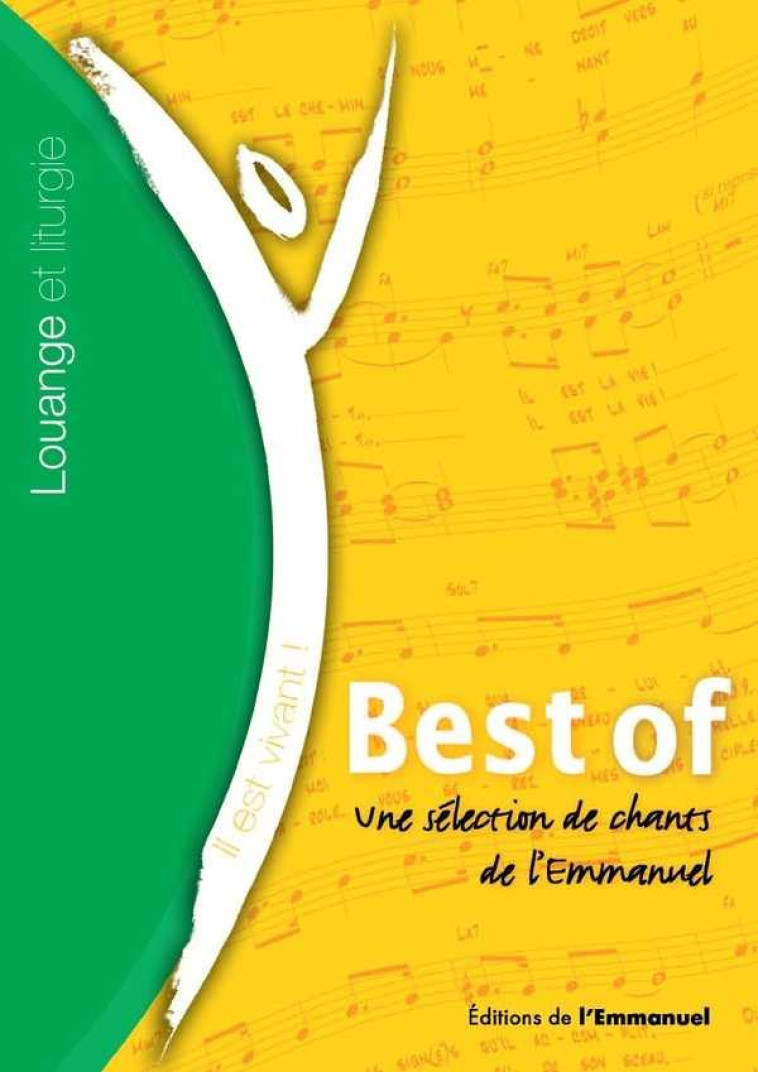 IL EST VIVANT - BEST OF - SELECTION DE CHANTS DE L- EMMANUEL - TEXTES ET PARTITIONS - XXX - EMMANUEL