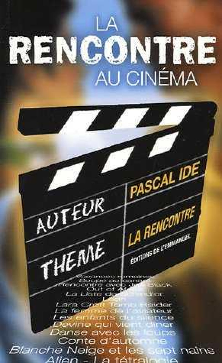 LA RENCONTRE AU CINEMA - IDE PASCAL - EMMANUEL