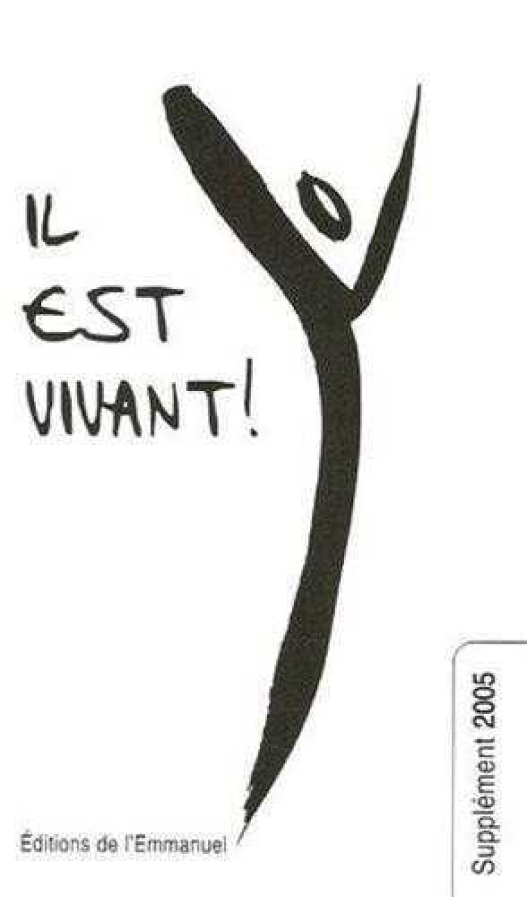 IL EST VIVANT ! - SUPPLEMENT 2005 GRAND FORMAT - XXX - EMMANUEL