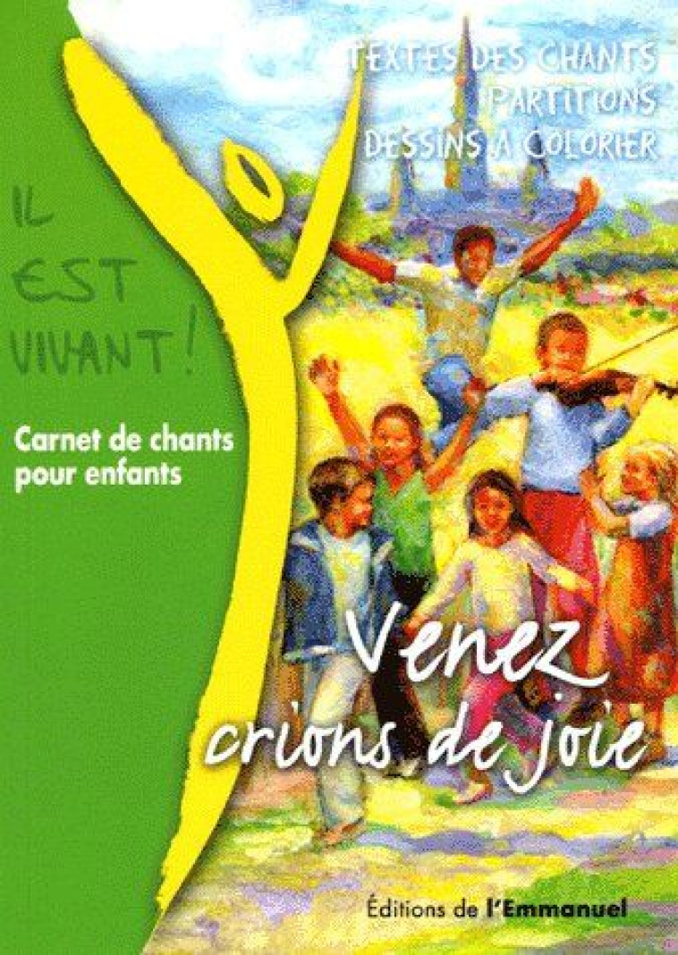 VENEZ, CRIONS DE JOIE ! - CARNET DE CHANTS POUR ENFANTS - COLLECTIF - EMMANUEL