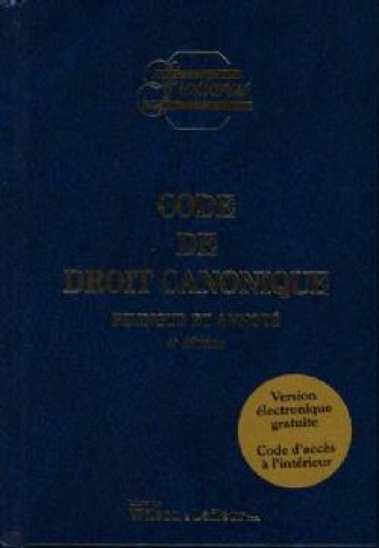 CODE DE DROIT CANONIQUE - 4EME EDITION BILINGUE FRANCAIS-LATIN - XXX - WILSON LAFLEUR