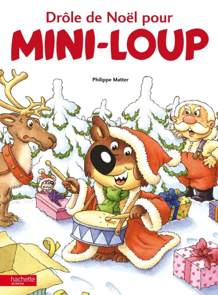 DROLE DE NOEL POUR MINI-LOUP - MATTER PHILIPPE - HACHETTE