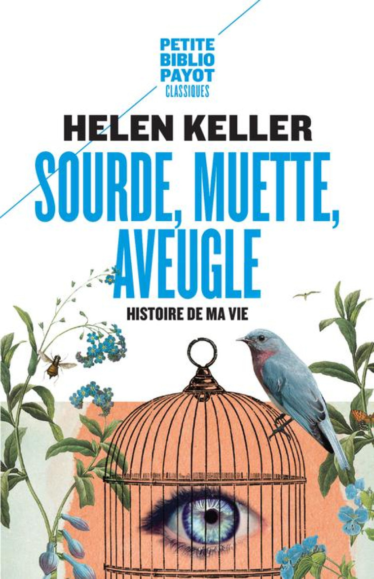 SOURDE, MUETTE, AVEUGLE - KELLER HELEN - PAYOT POCHE