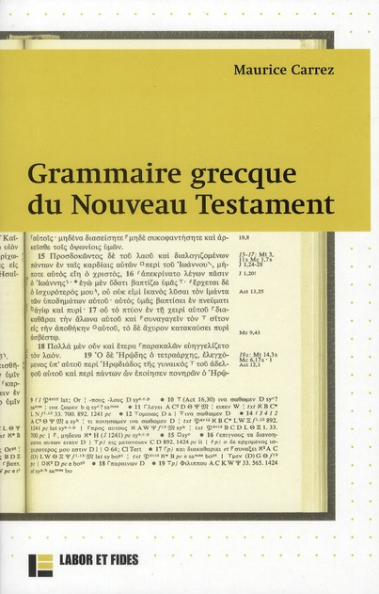 GRAMMAIRE GRECQUE DU NOUVEAU TESTAMENT - AVEC EXERCICES ET PLAN DE TRAVAIL - CARREZ MAURICE - SLATKINE