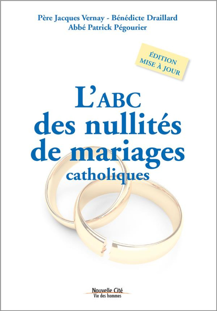 L-ABC DES ITES DE MARIAGES CATHOLIQUES - EDITION MISE A JOUR - VERNAY/DRAILLARD - NOUVELLE CITE