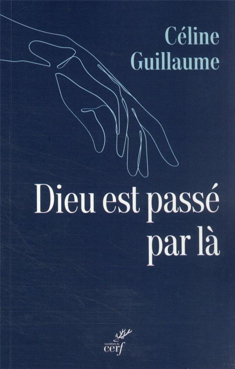 DIEU EST PASSE PAR LA - GUILLAUME CELINE - CERF