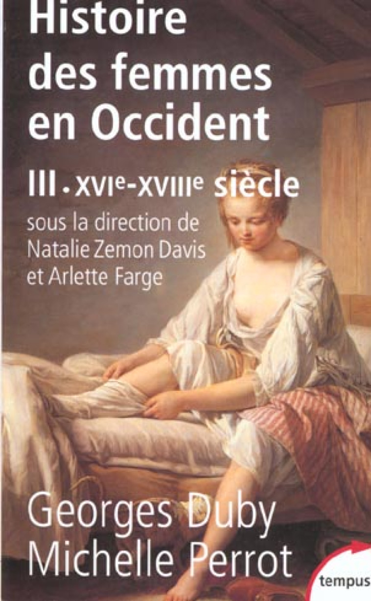 L'HISTOIRE DES FEMMES EN OCCIDENT - TOME 3 DU XVIE AU XVIIIE SIECLE - VOL03 - DUBY/PERROT/DAVIS - PERRIN