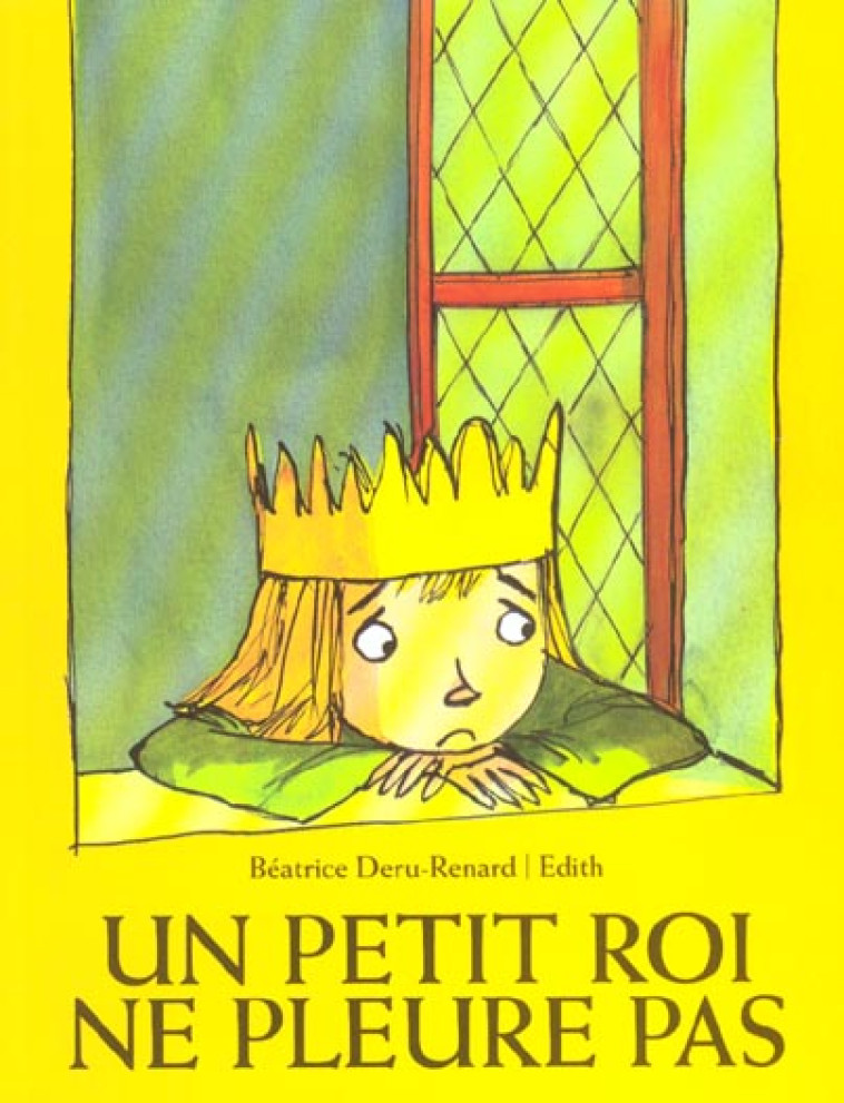 PETIT ROI NE PLEURE PAS (UN) - EDITH - EDL