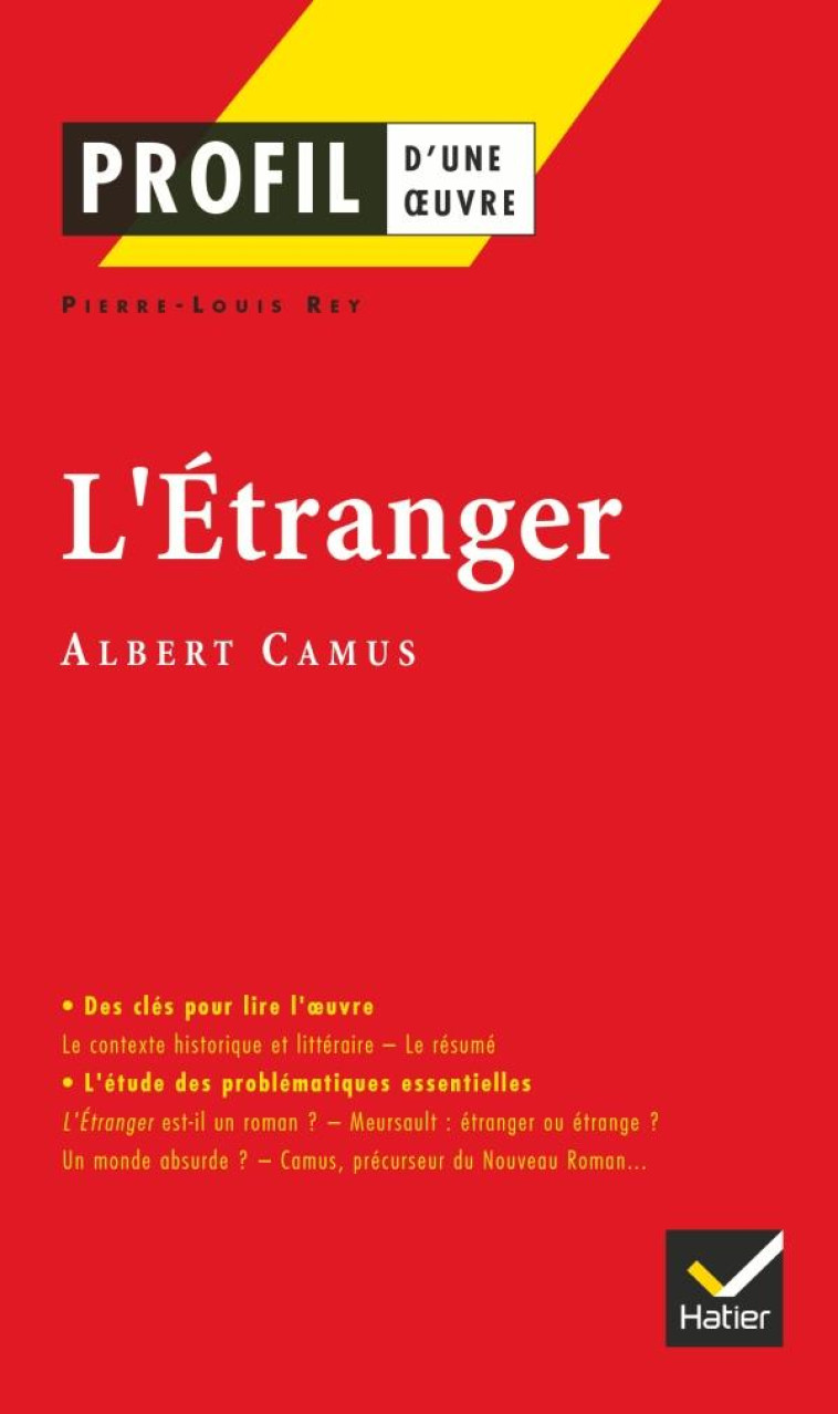 PROFIL - CAMUS (ALBERT) : L'ETRANGER - ANALYSE LITTERAIRE DE L'OEUVRE - CAMUS/REY - HATIER JEUNESSE