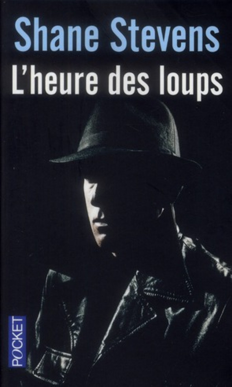 L'HEURE DES LOUPS - STEVENS SHANE - POCKET