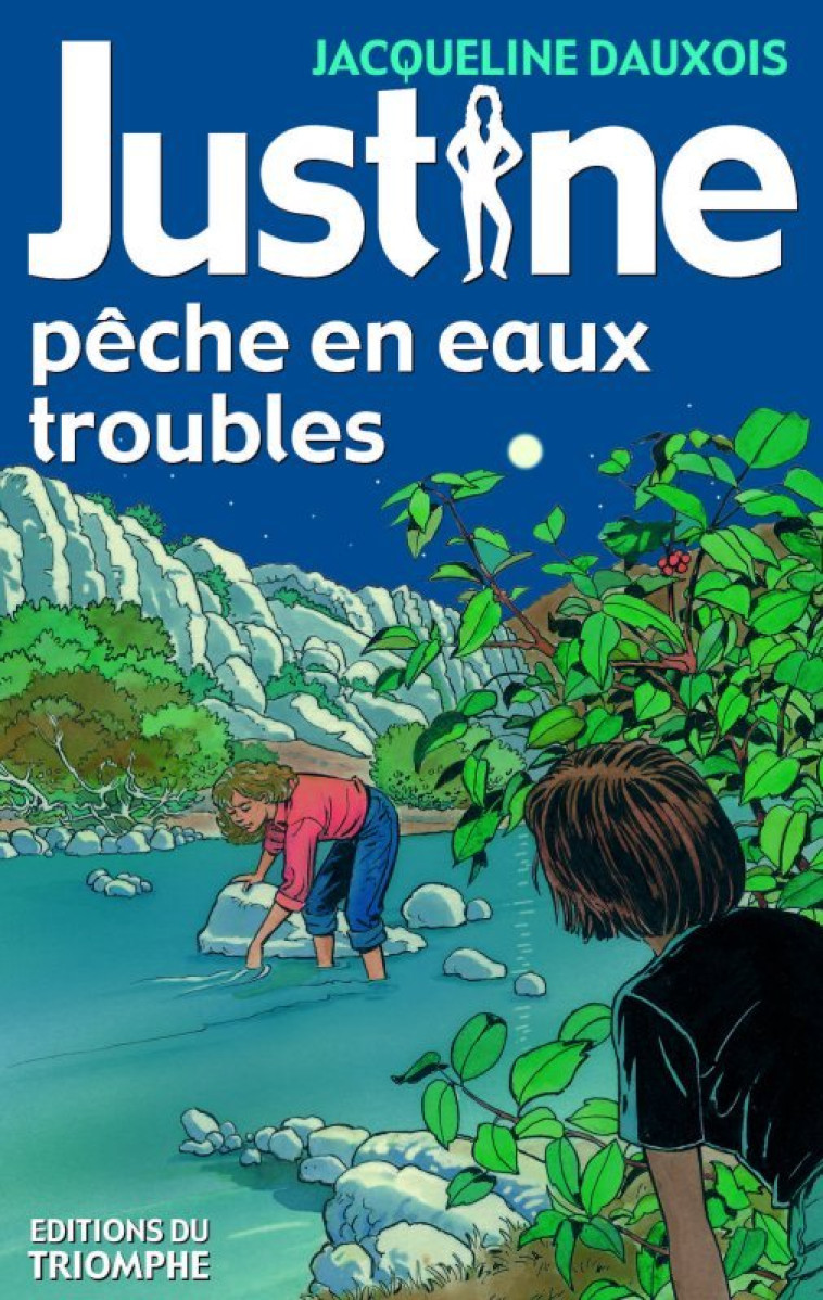 JUSTINE - T05 - JUSTINE PECHE EN EAUX TROUBLES - Jacqueline Dauxois - TRIOMPHE