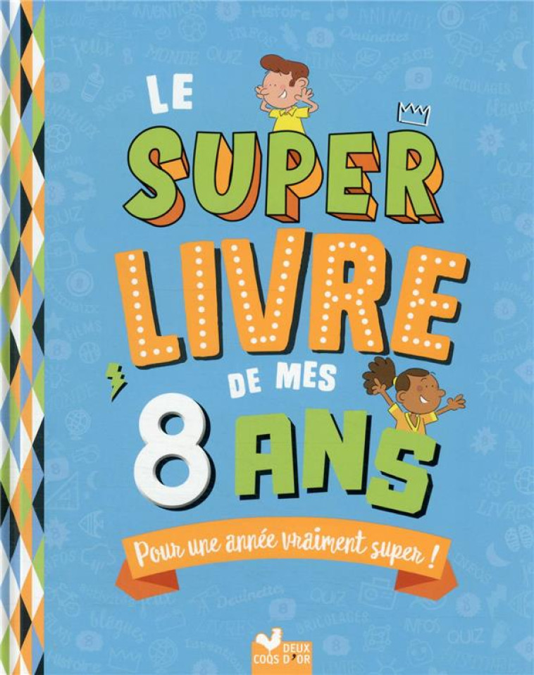 LE SUPER LIVRE DE MES 8 ANS - BLITMAN SOPHIE  - HACHETTE