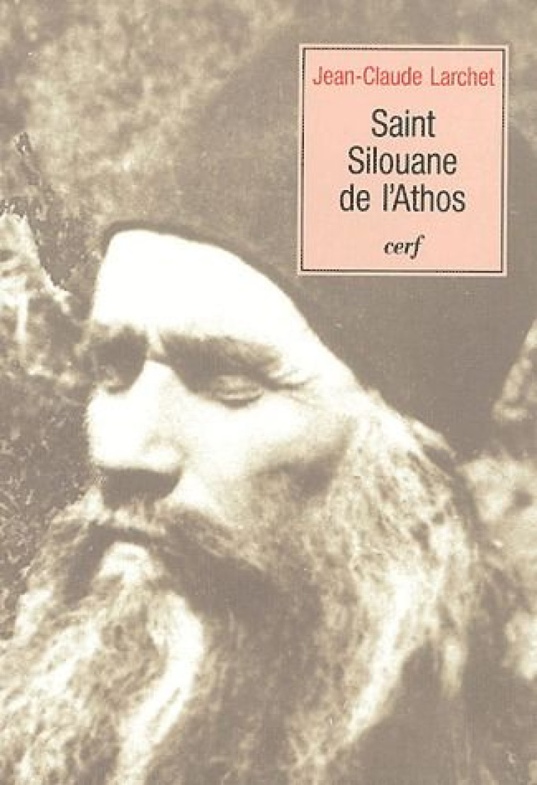 SAINT SILOUANE DE L'ATHOS - LARCHET JEAN-CLAUDE - CERF